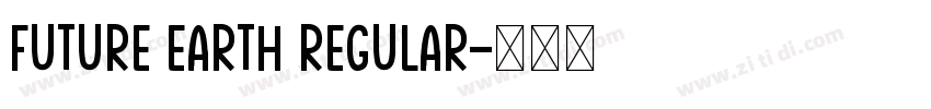 Future Earth Regular字体转换